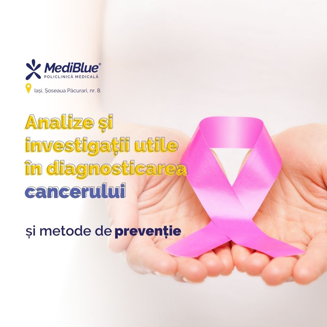 Analize și investigații utile în diagnosticarea cancerului