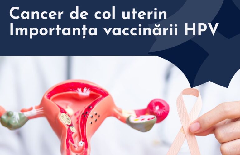 Cancer de col uterin Importanța vaccinării HPV Mediblue iasi